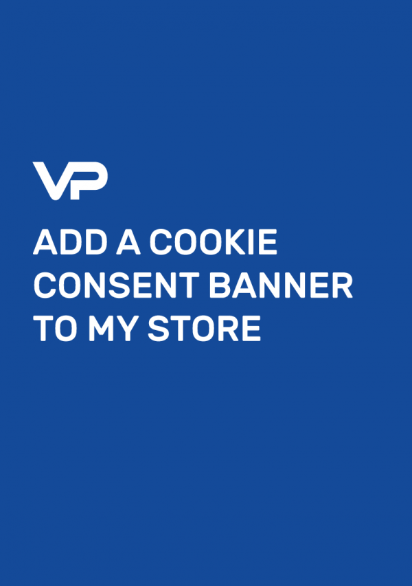 ADD A COOKIE CONSENT BANNER TO MY STORE