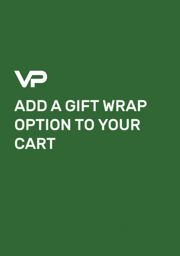 ADD A GIFT WRAP OPTION TO YOUR CART