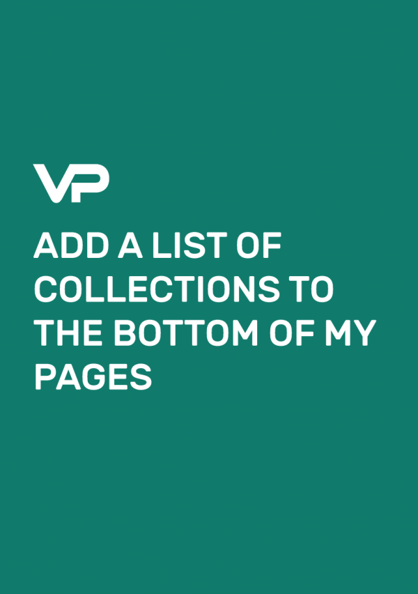 ADD A LIST OF COLLECTIONS TO THE BOTTOM OF MY PAGES