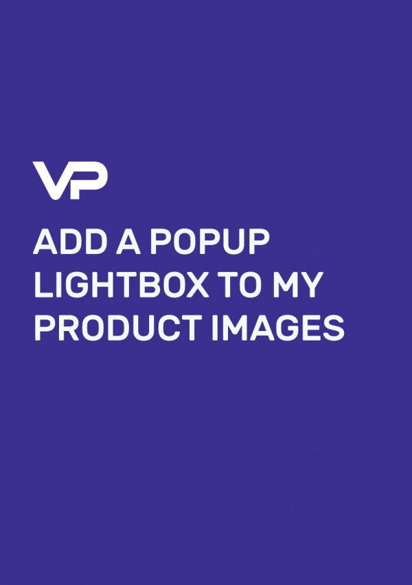 ADD A POPUP LIGHTBOX TO MY PRODUCT IMAGES