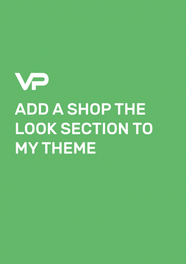 ADD A SHOP THE LOOK SECTION TO MY THEME