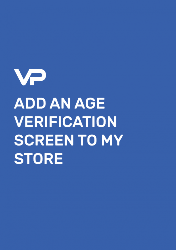 ADD AN AGE VERIFICATION SCREEN TO MY STORE