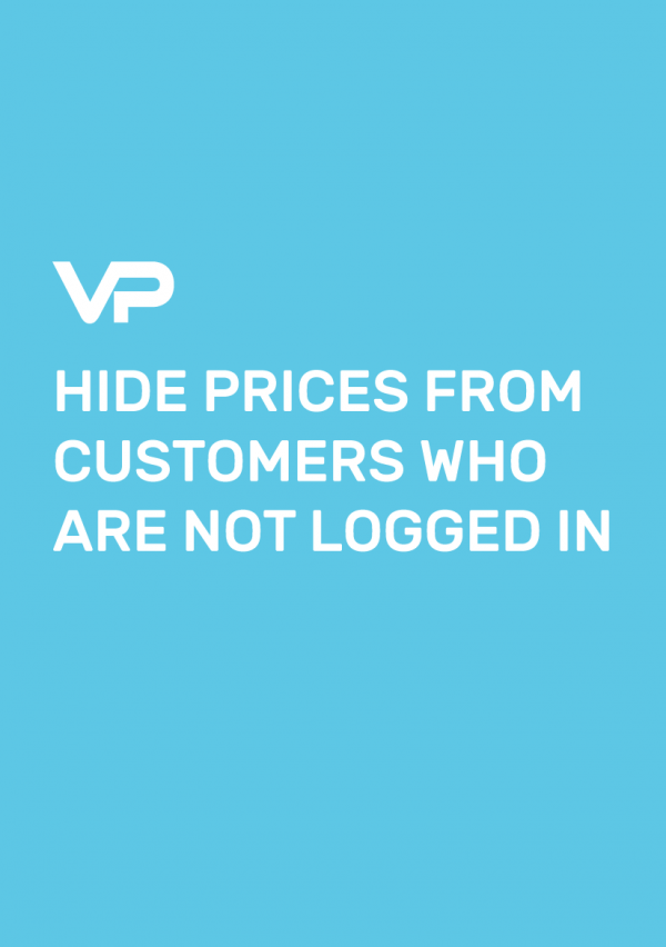 HIDE PRICES FROM CUSTOMERS WHO ARE NOT LOGGED IN