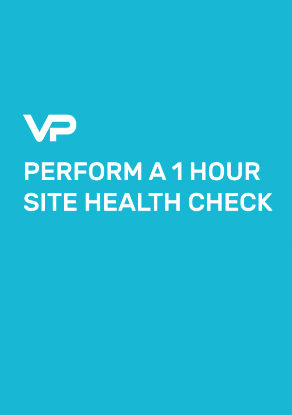 PERFORM A 1 HOUR SITE HEALTH CHECK