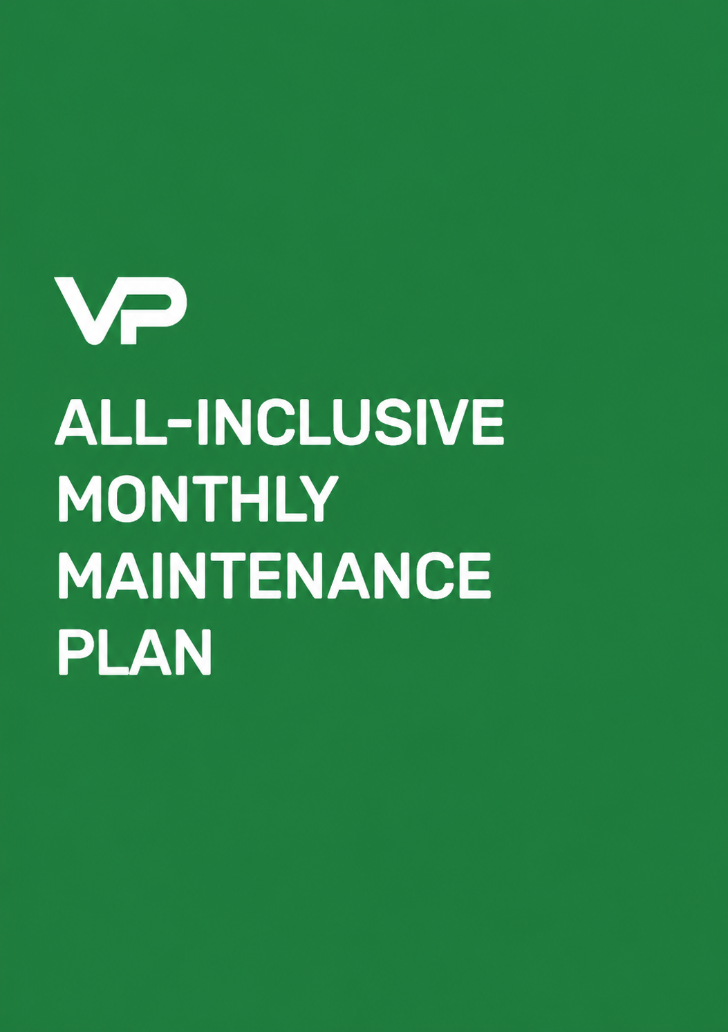 7e3a0cca-9bfe-448f-ae79-bead9ba8d7a3 ALL-INCLUSIVE MONTHLY MAINTENANCE PLAN